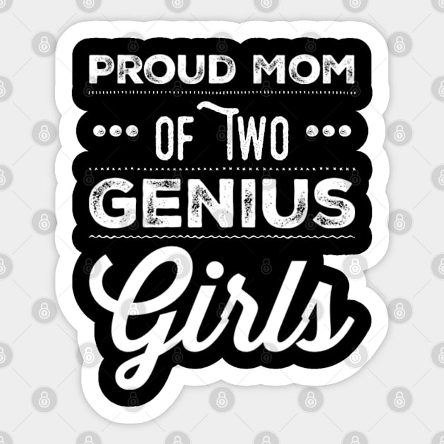 Proud Mom of two genius Girls Sticker by Inspire Enclave